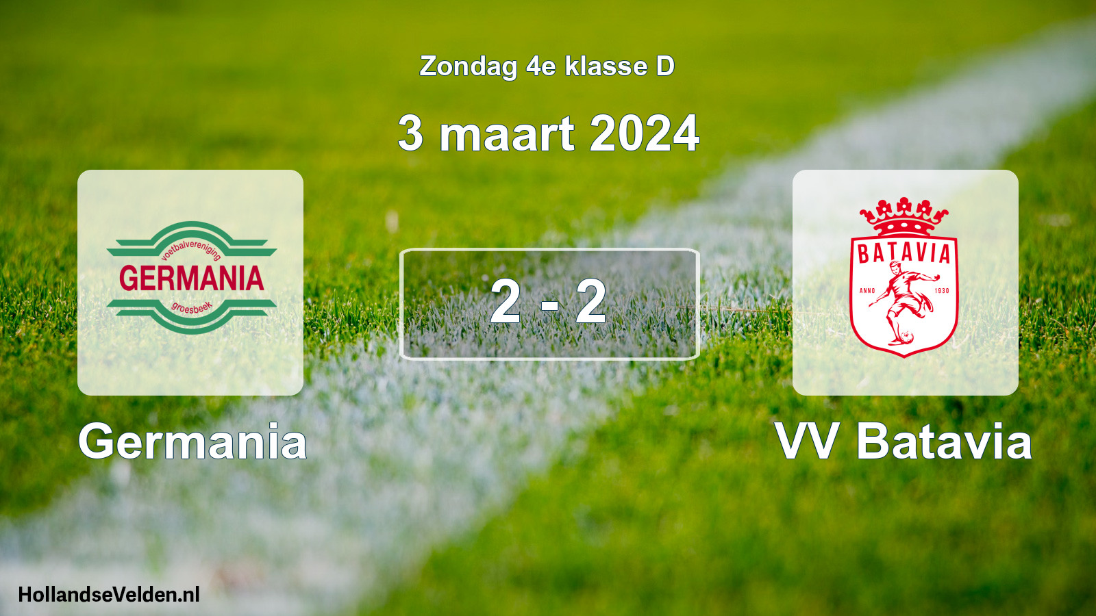 Total number of matches played: Germania - VV Batavia 2 - 2 (3 March 2024)