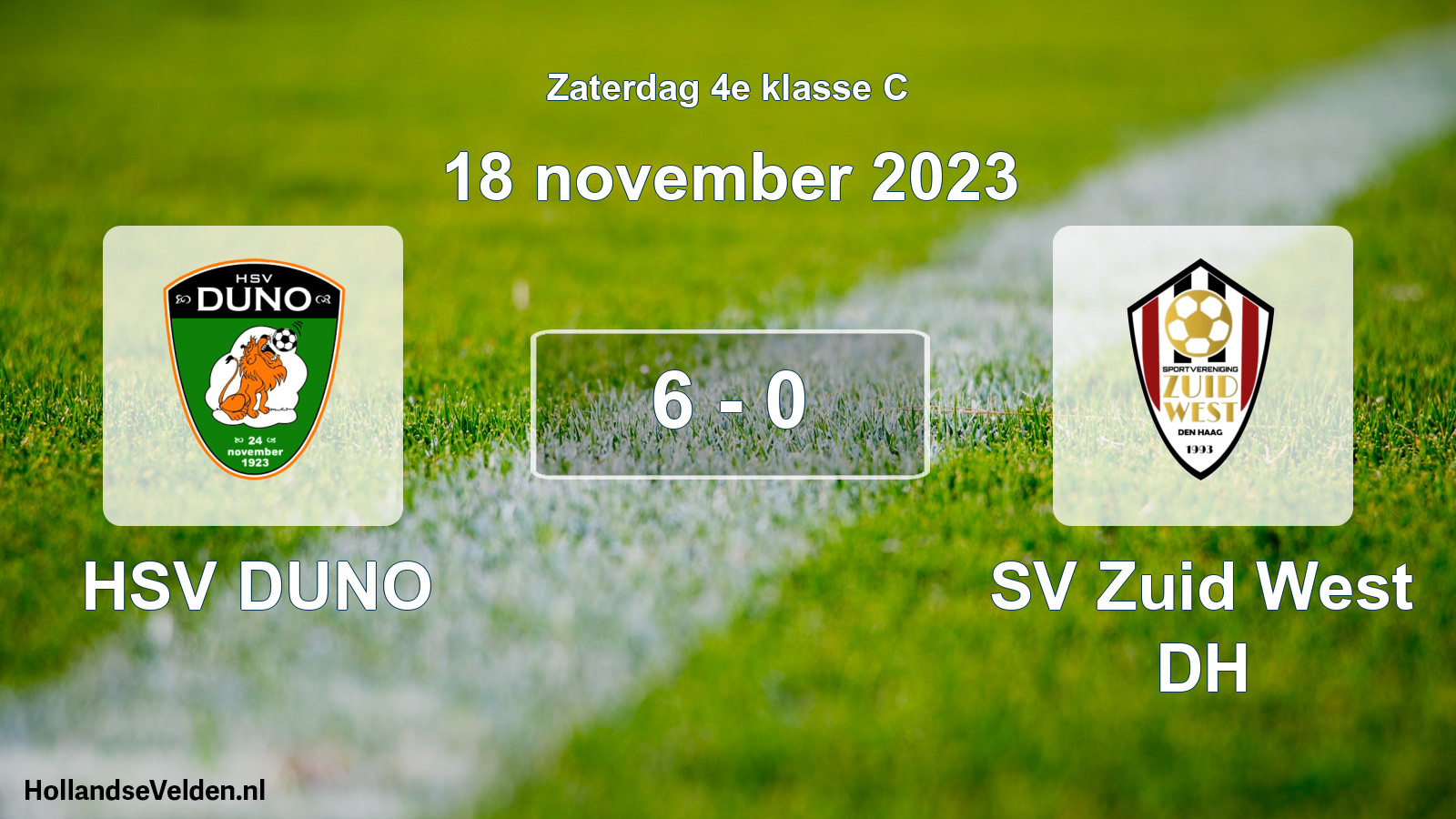 Total number of matches played: HSV DUNO - SV Zuid West DH 6 - 0 (18 November 2023)
