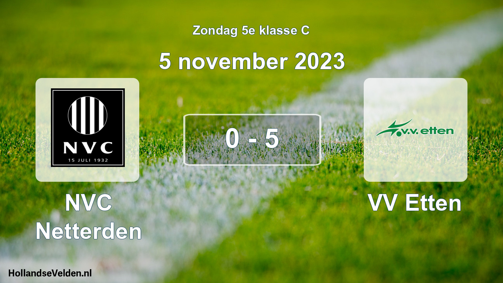 Total number of matches played: NVC Netterden - VV Etten 0 - 5 (5 November 2023)