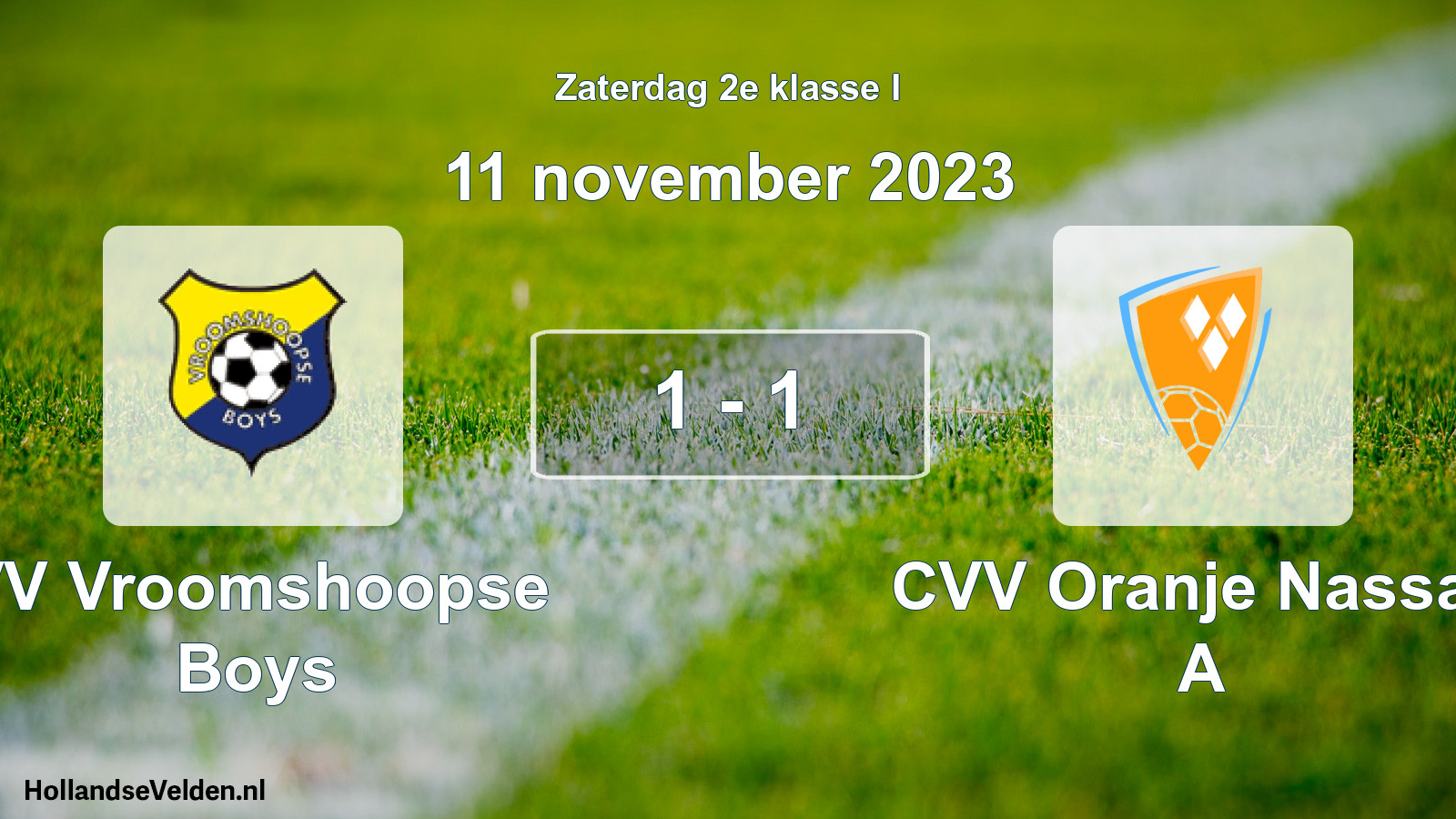 Total number of matches played: VV Vroomshoopse Boys - CVV Oranje Nassau A 1 - 1 (11 November 2023)