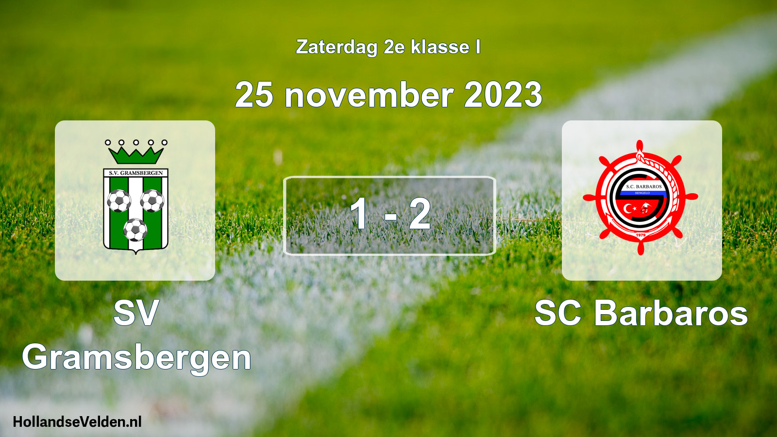 Total number of matches played: SV Gramsbergen - SC Barbaros 1 - 2 (25 November 2023)