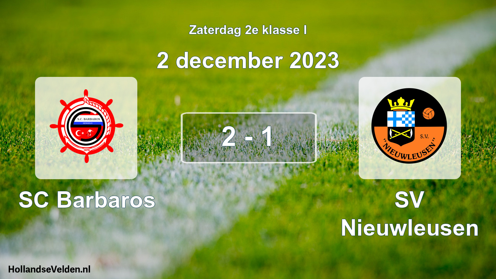 Total number of matches played: SC Barbaros - SV Nieuwleusen 2 - 1 (2 December 2023)