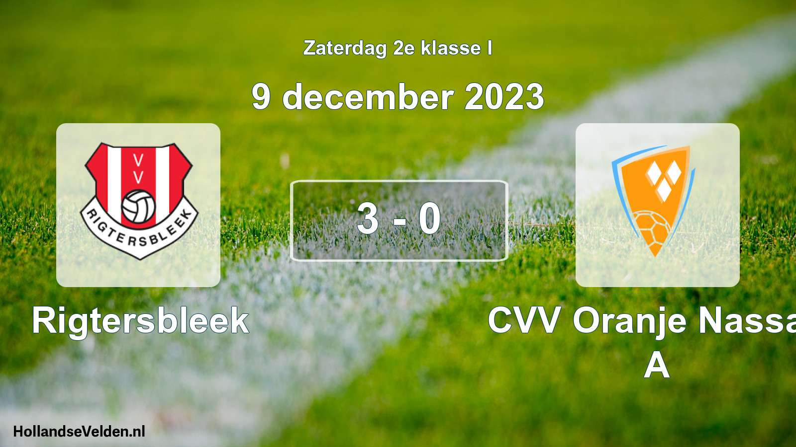 Total number of matches played: Rigtersbleek - CVV Oranje Nassau A 3 - 0 (9 December 2023)