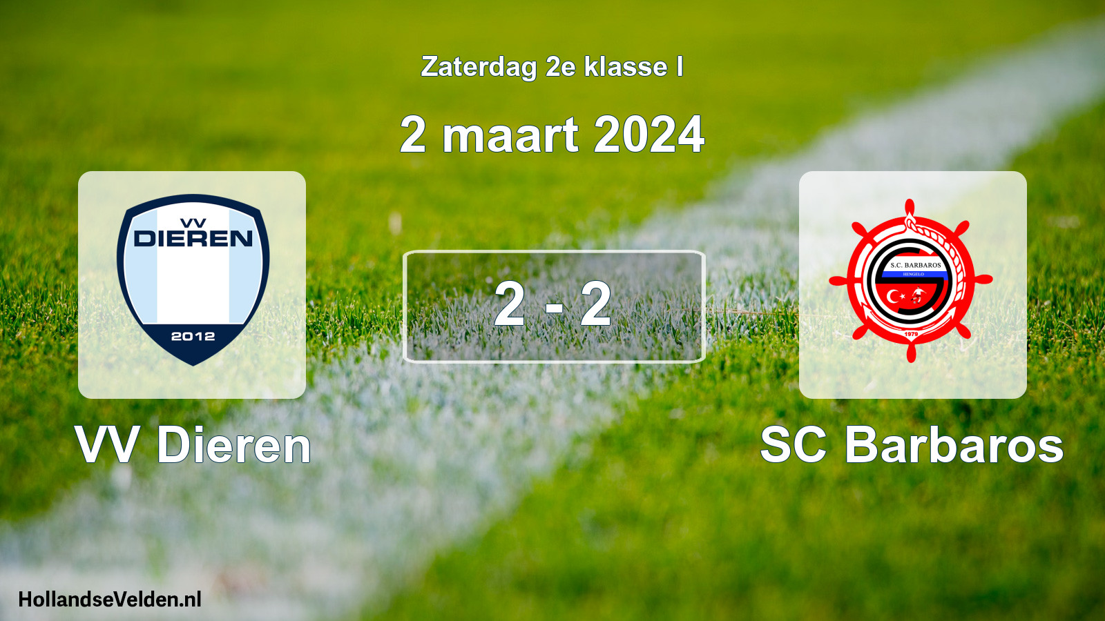 Total number of matches played: VV Dieren - SC Barbaros 2 - 2 (2 March 2024)