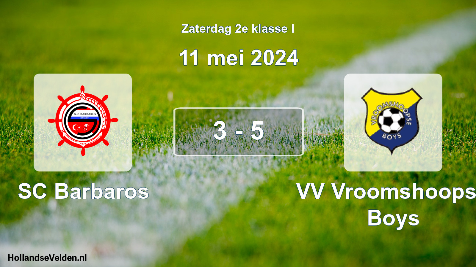Total number of matches played: SC Barbaros - VV Vroomshoopse Boys 3 - 5 (11 May 2024)