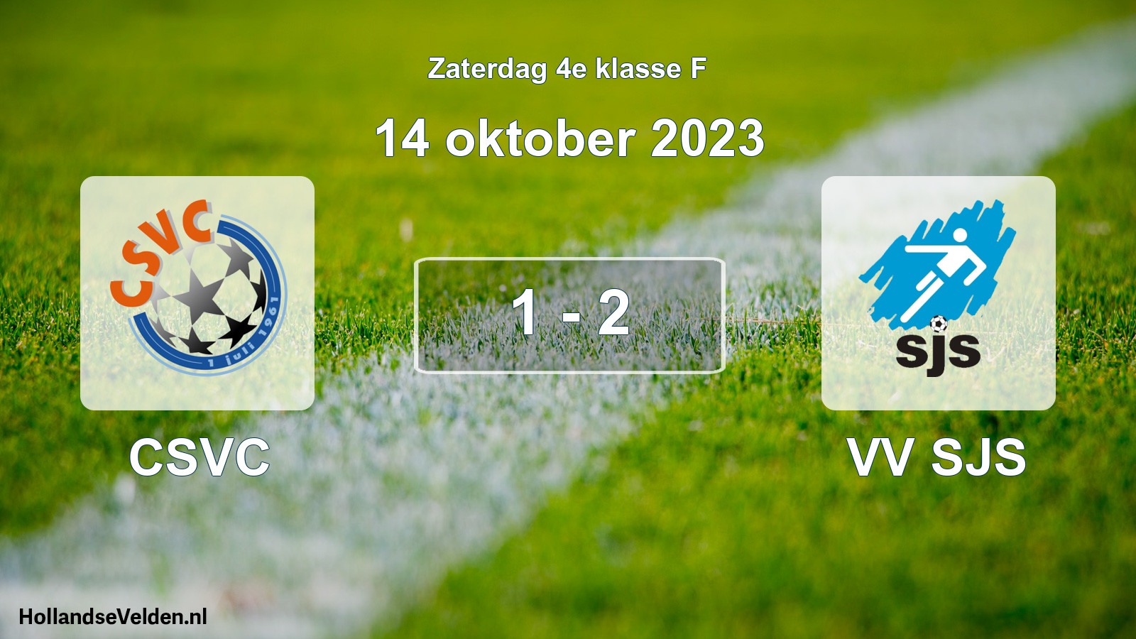 Total number of matches played: CSVC - VV SJS 1 - 2 (14 October 2023)