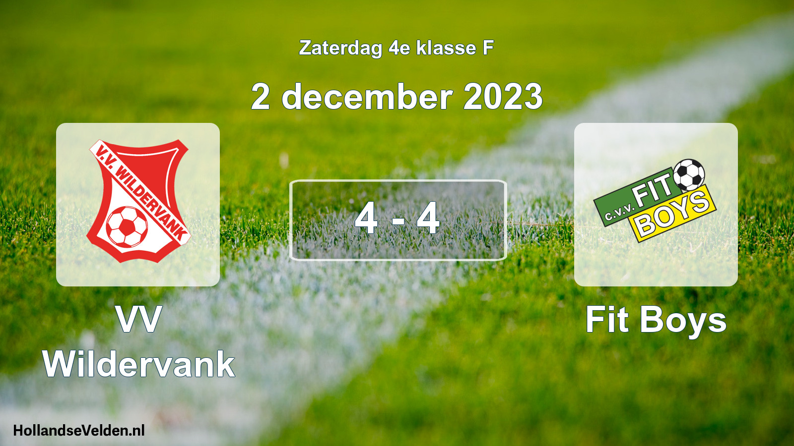 Total number of matches played: VV Wildervank - Fit Boys 4 - 4 (2 December 2023)