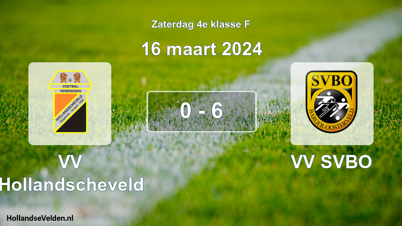 Total number of matches played: VV Hollandscheveld - VV SVBO 0 - 6 (16 March 2024)