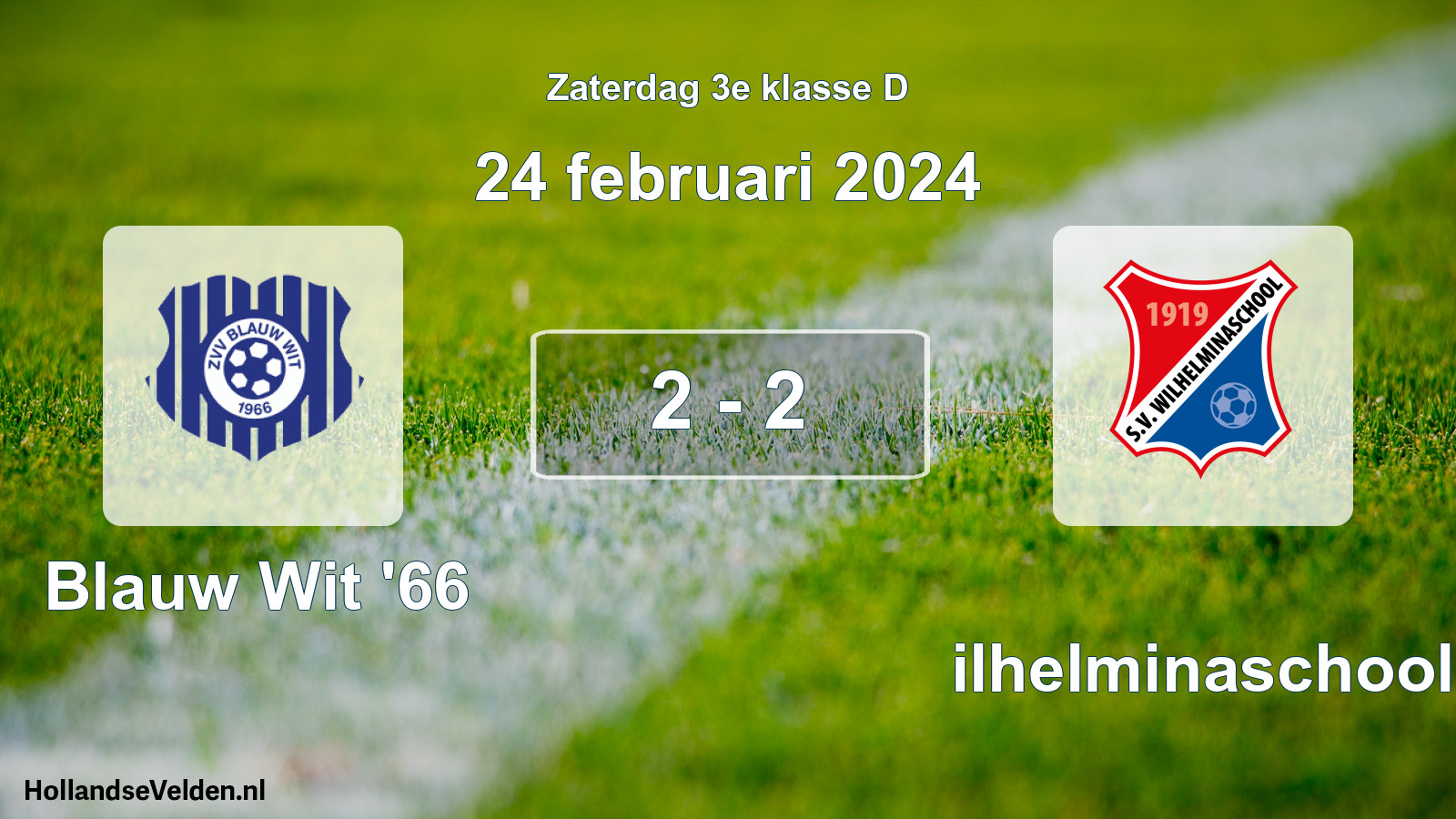 Total number of matches played: Blauw Wit '66 - Wilhelminaschool 2 - 2 (24 February 2024)