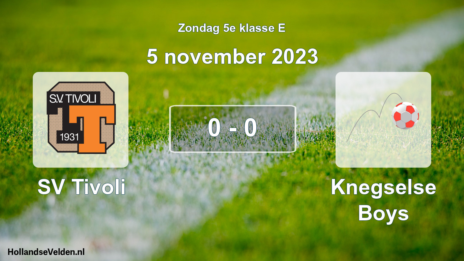 Total number of matches played: SV Tivoli - Knegselse Boys 0 - 0 (5 November 2023)