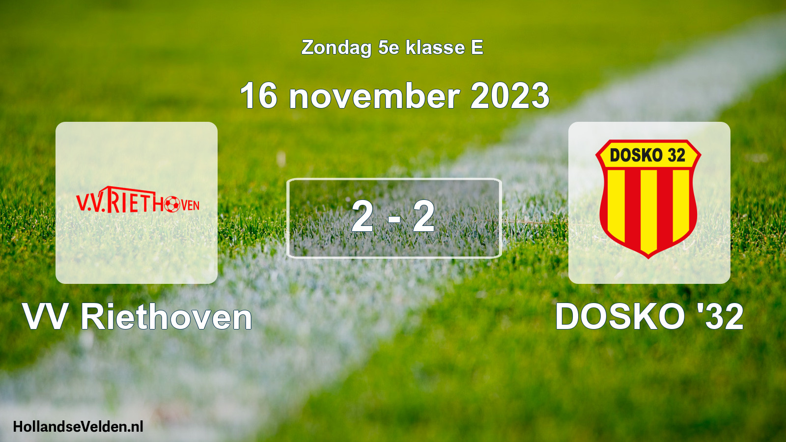 Total number of matches played: VV Riethoven - DOSKO '32 2 - 2 (16 November 2023)