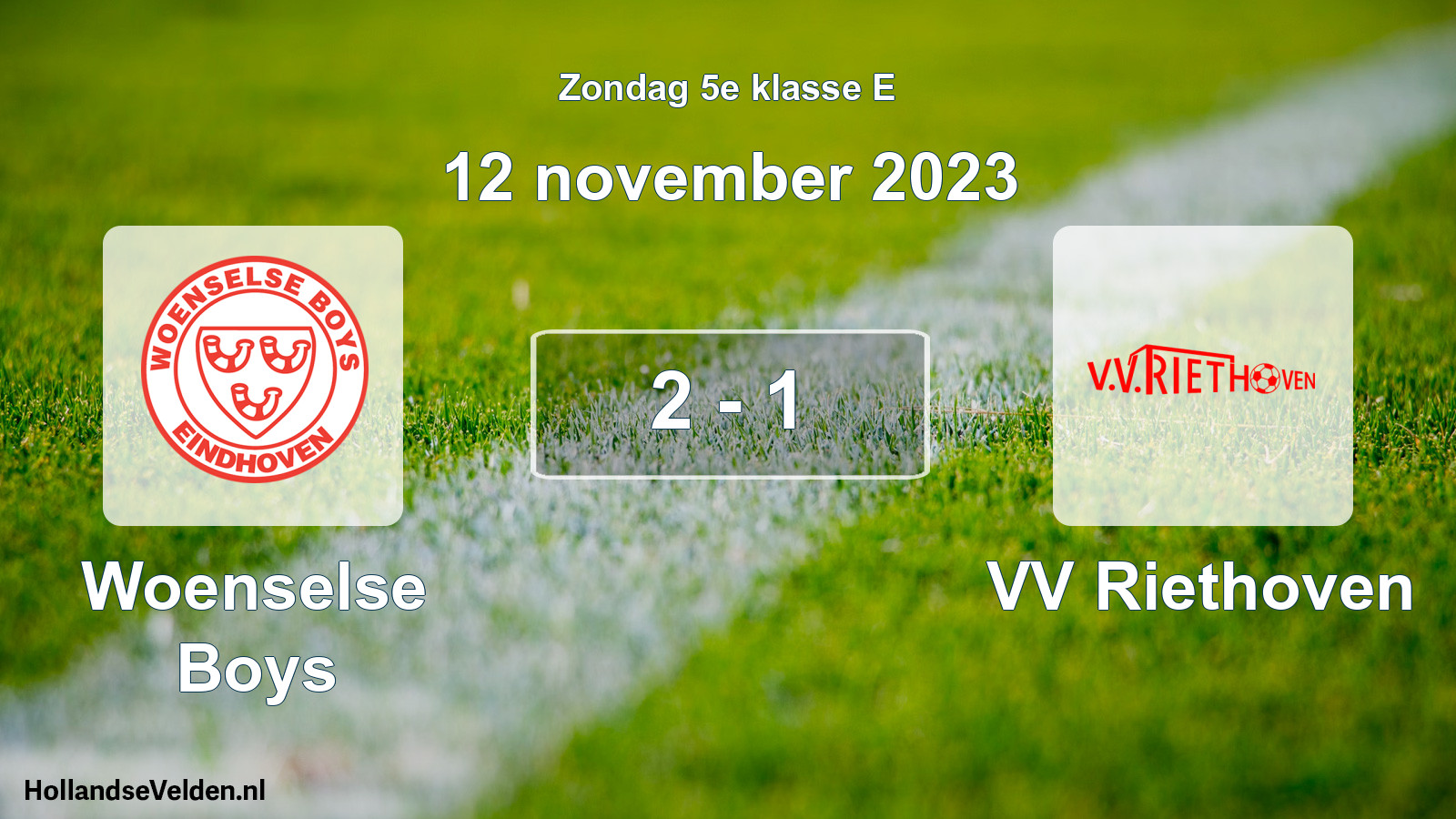 Total number of matches played: Woenselse Boys - VV Riethoven 2 - 1 (12 November 2023)