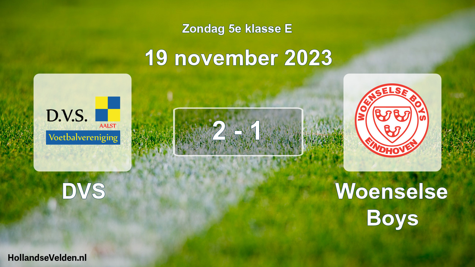 Total number of matches played: DVS - Woenselse Boys 2 - 1 (19 November 2023)