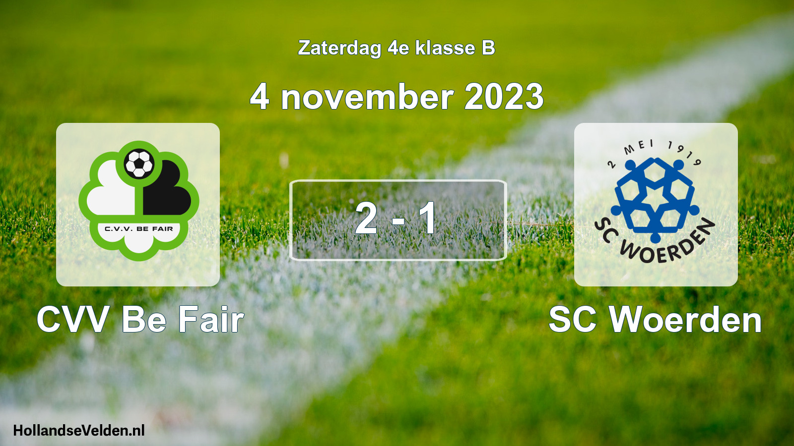 Total number of matches played: CVV Be Fair - SC Woerden 2 - 1 (4 November 2023)