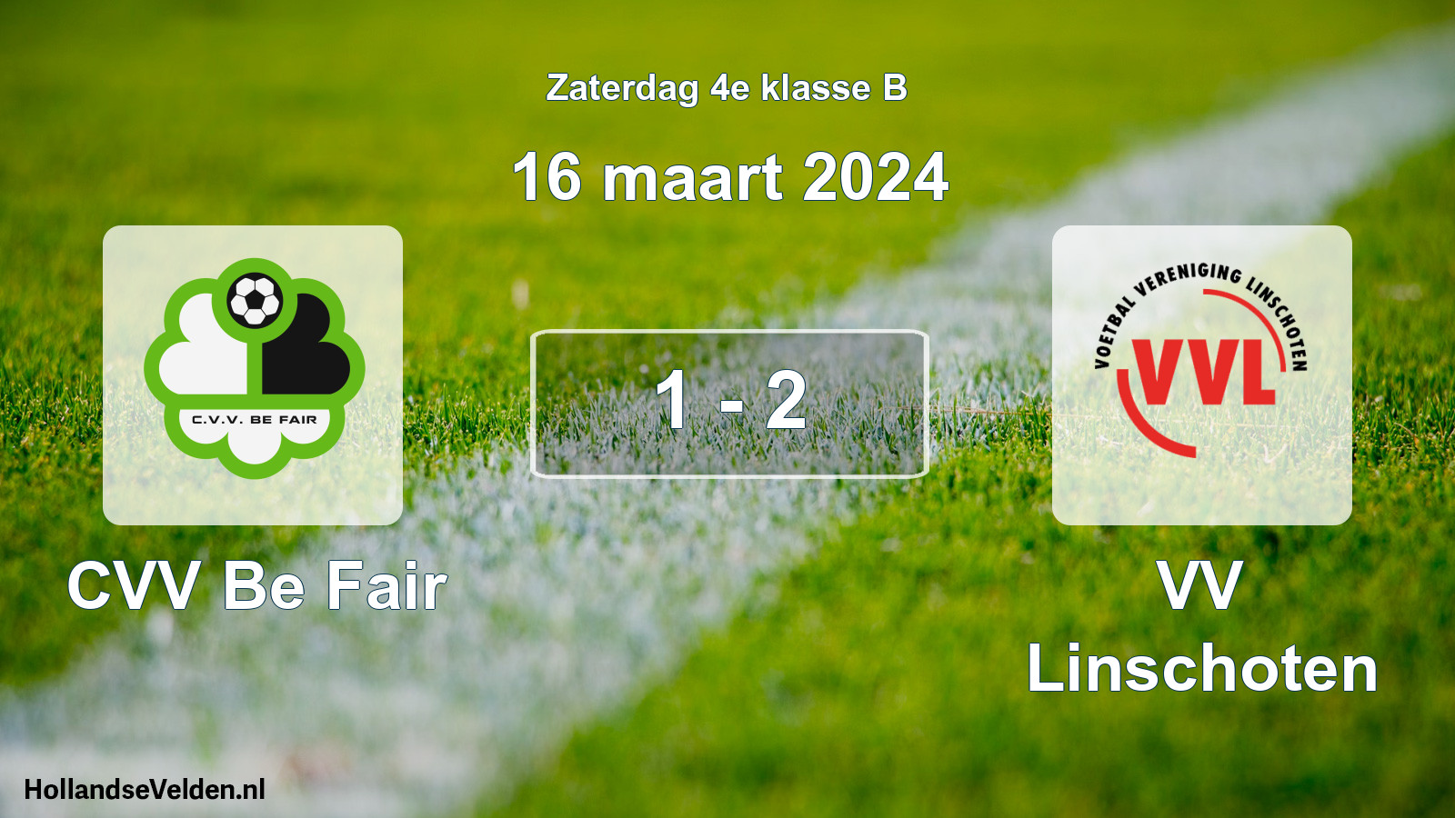 Total number of matches played: CVV Be Fair - VV Linschoten 1 - 2 (16 March 2024)