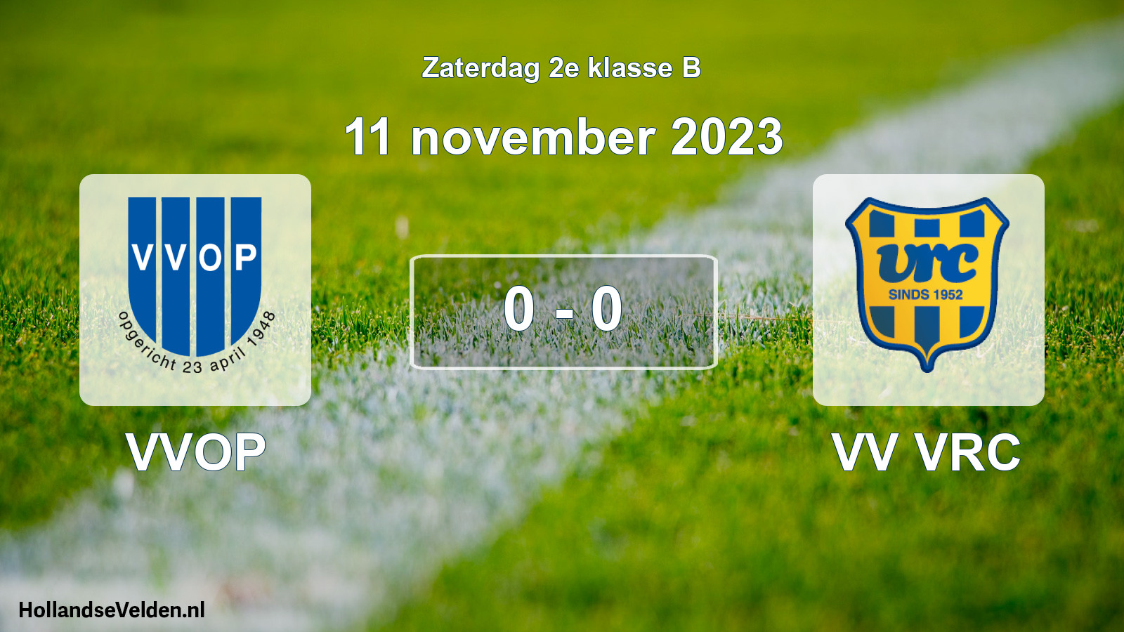 Total number of matches played: VVOP - VV VRC 0 - 0 (11 November 2023)