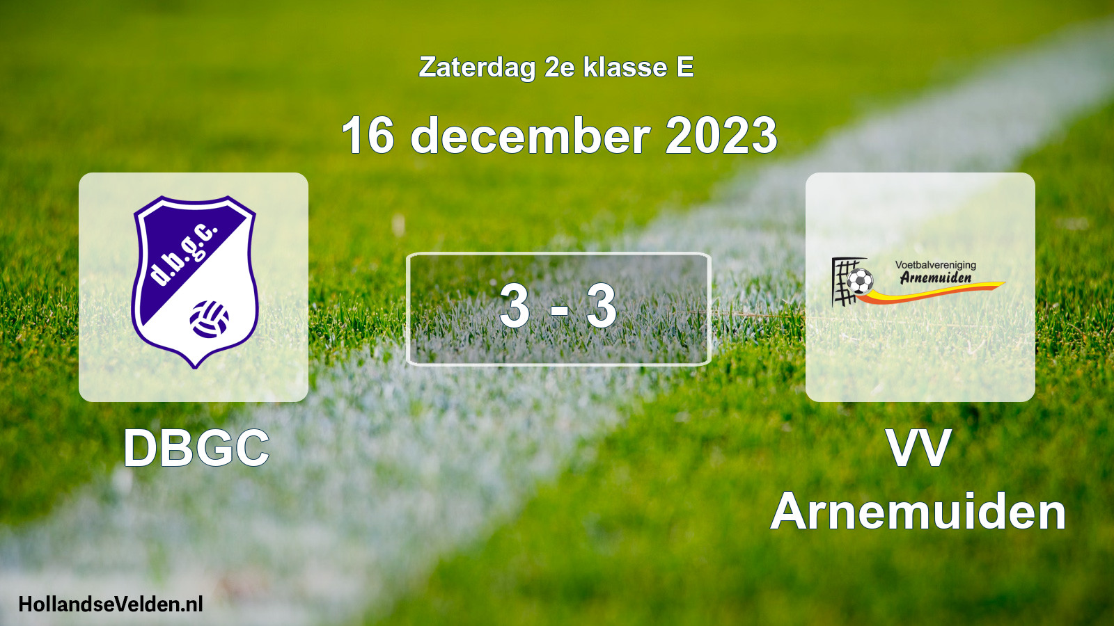 Total number of matches played: DBGC - VV Arnemuiden 3 - 3 (16 December 2023)