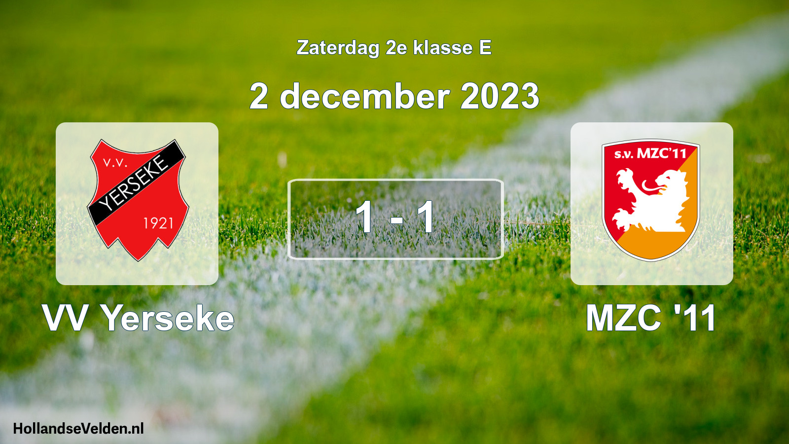 Total number of matches played: VV Yerseke - MZC '11 1 - 1 (2 December 2023)