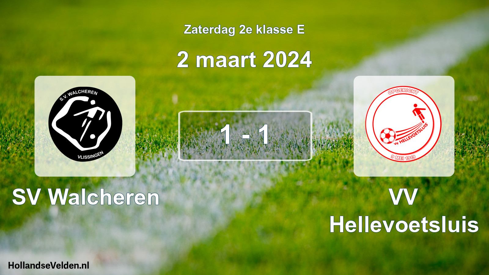 Total number of matches played: SV Walcheren - VV Hellevoetsluis 1 - 1 (2 March 2024)