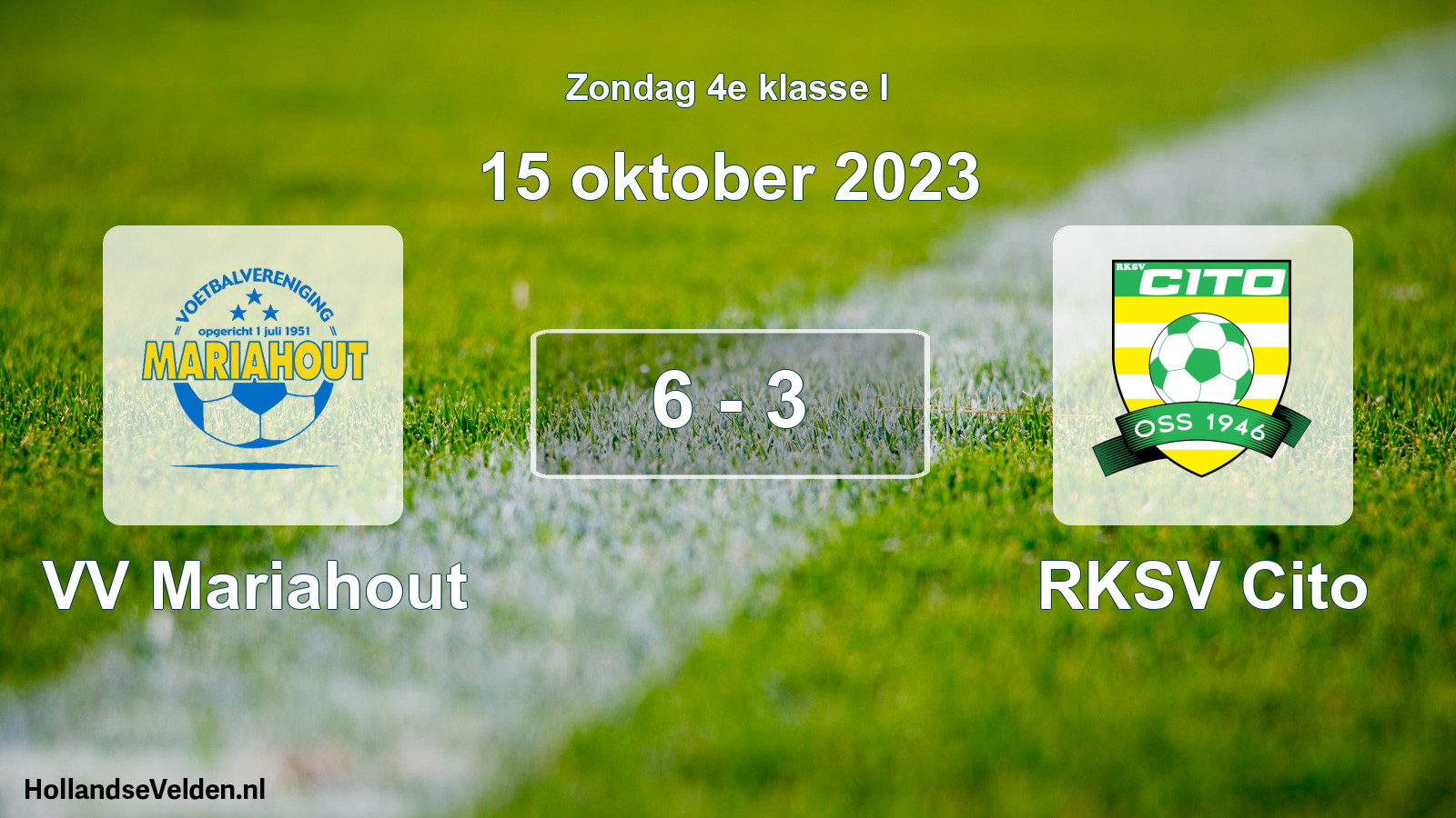 Total number of matches played: VV Mariahout - RKSV Cito 6 - 3 (15 October 2023)