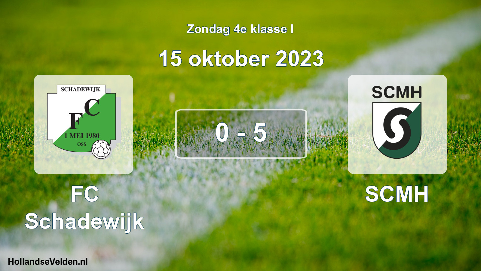 Total number of matches played: FC Schadewijk - SCMH 0 - 5 (15 October 2023)