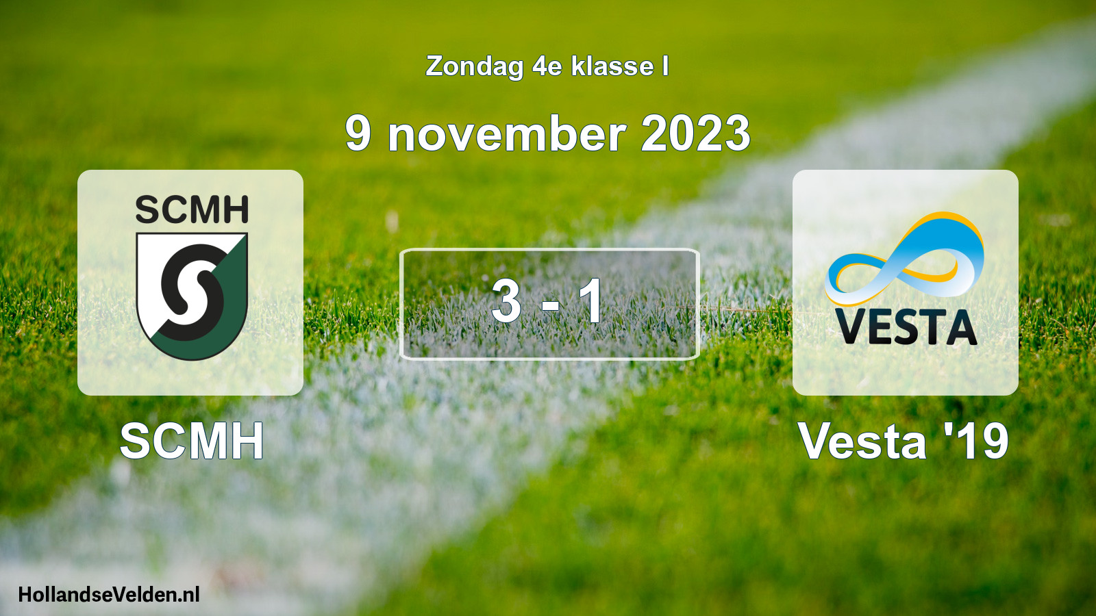 Total number of matches played: SCMH - SSA Vesta '19 3 - 1 (9 November 2023)