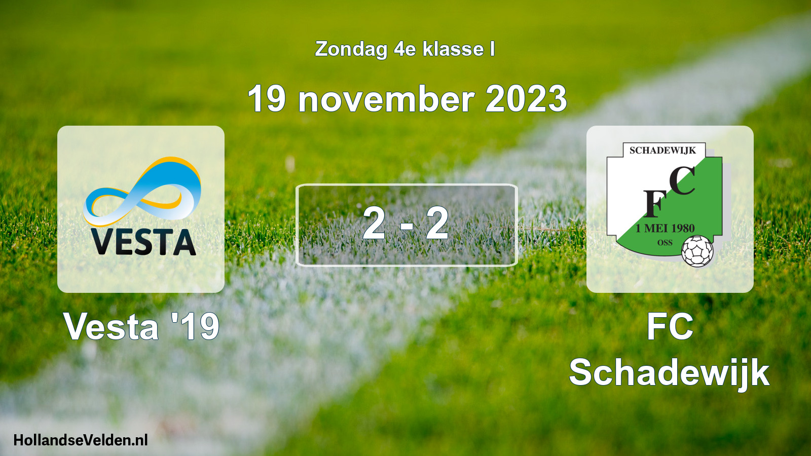 Total number of matches played: SSA Vesta '19 - FC Schadewijk 2 - 2 (19 November 2023)
