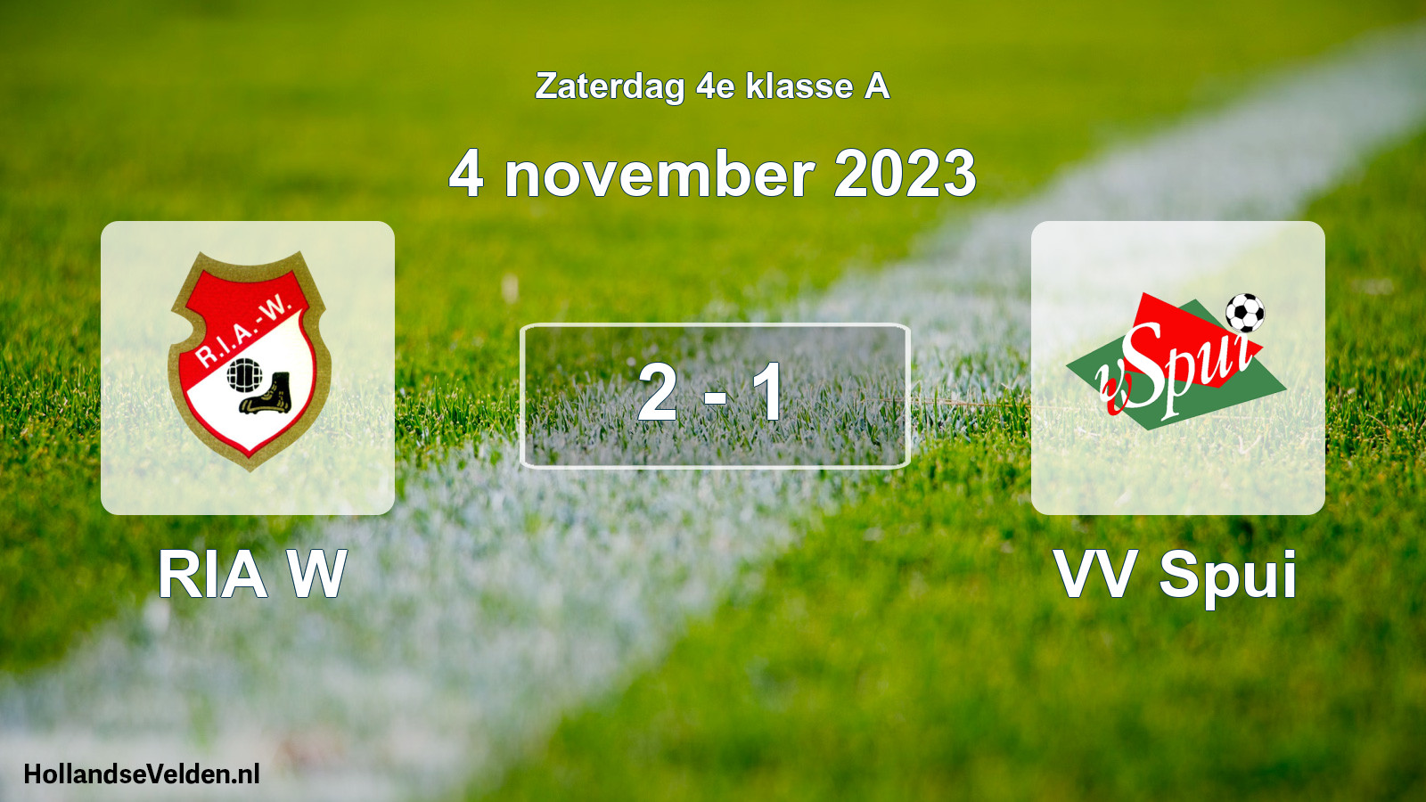 Total number of matches played: RIA W - VV Spui 2 - 1 (4 November 2023)