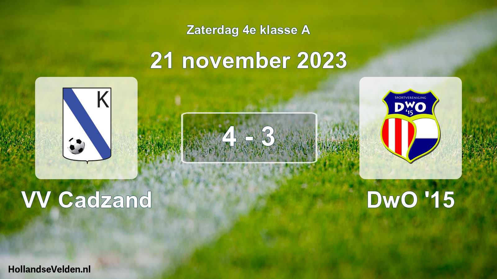 Total number of matches played: VV Cadzand - DwO '15 4 - 3 (21 November 2023)