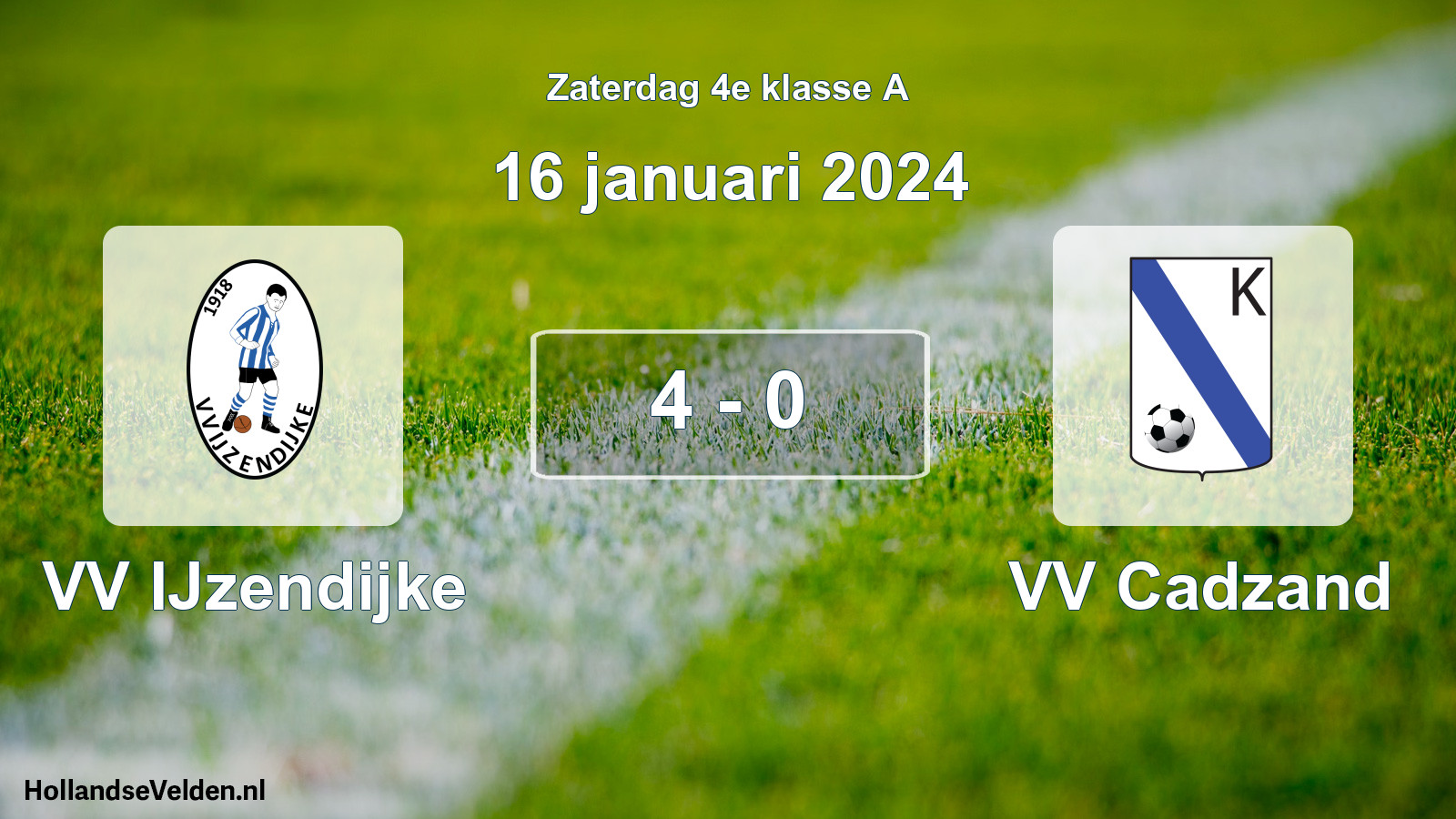 Total number of matches played: VV IJzendijke - VV Cadzand 4 - 0 (16 January 2024)