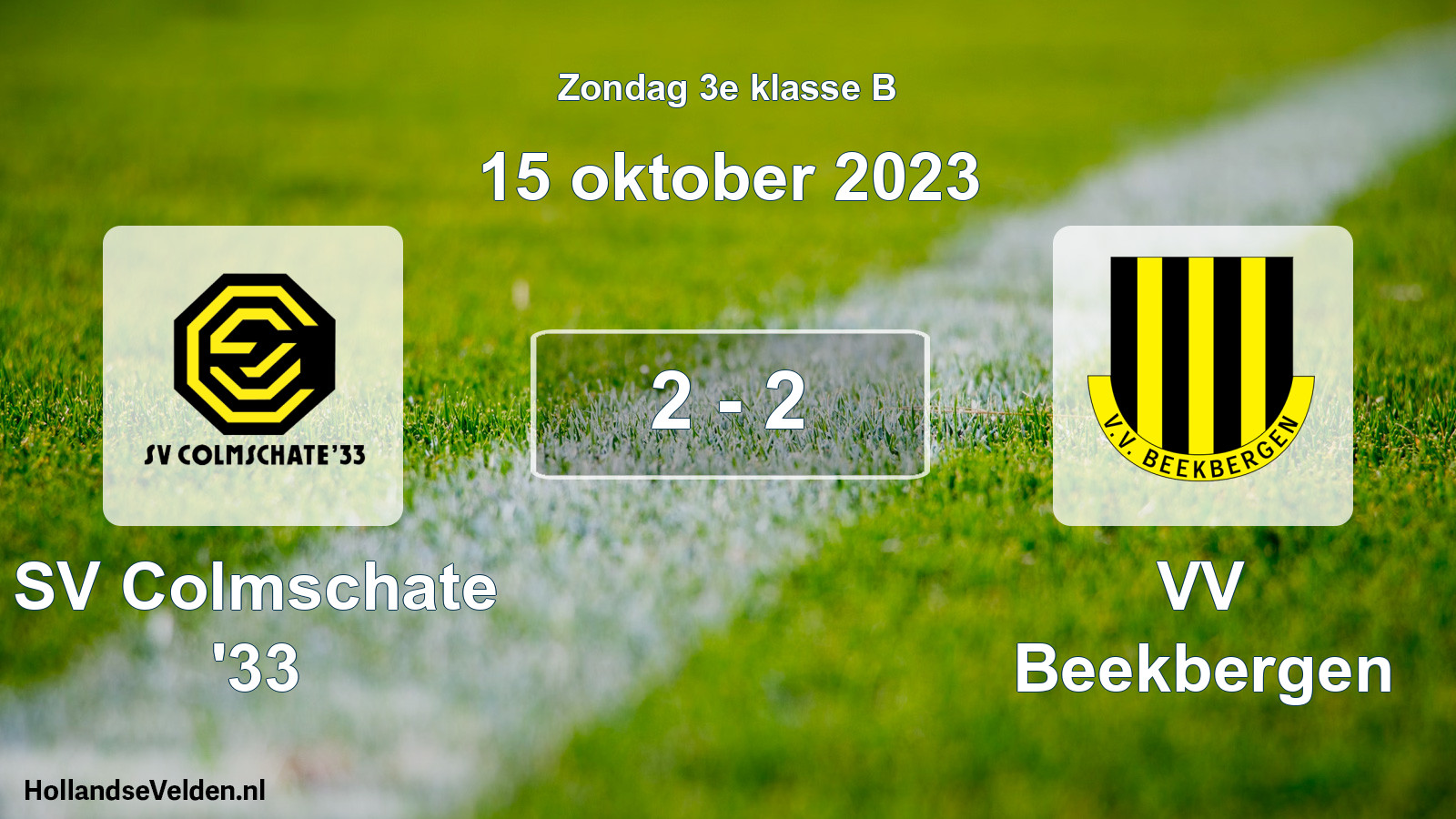 Total number of matches played: SV Colmschate '33 - VV Beekbergen 2 - 2 (15 October 2023)