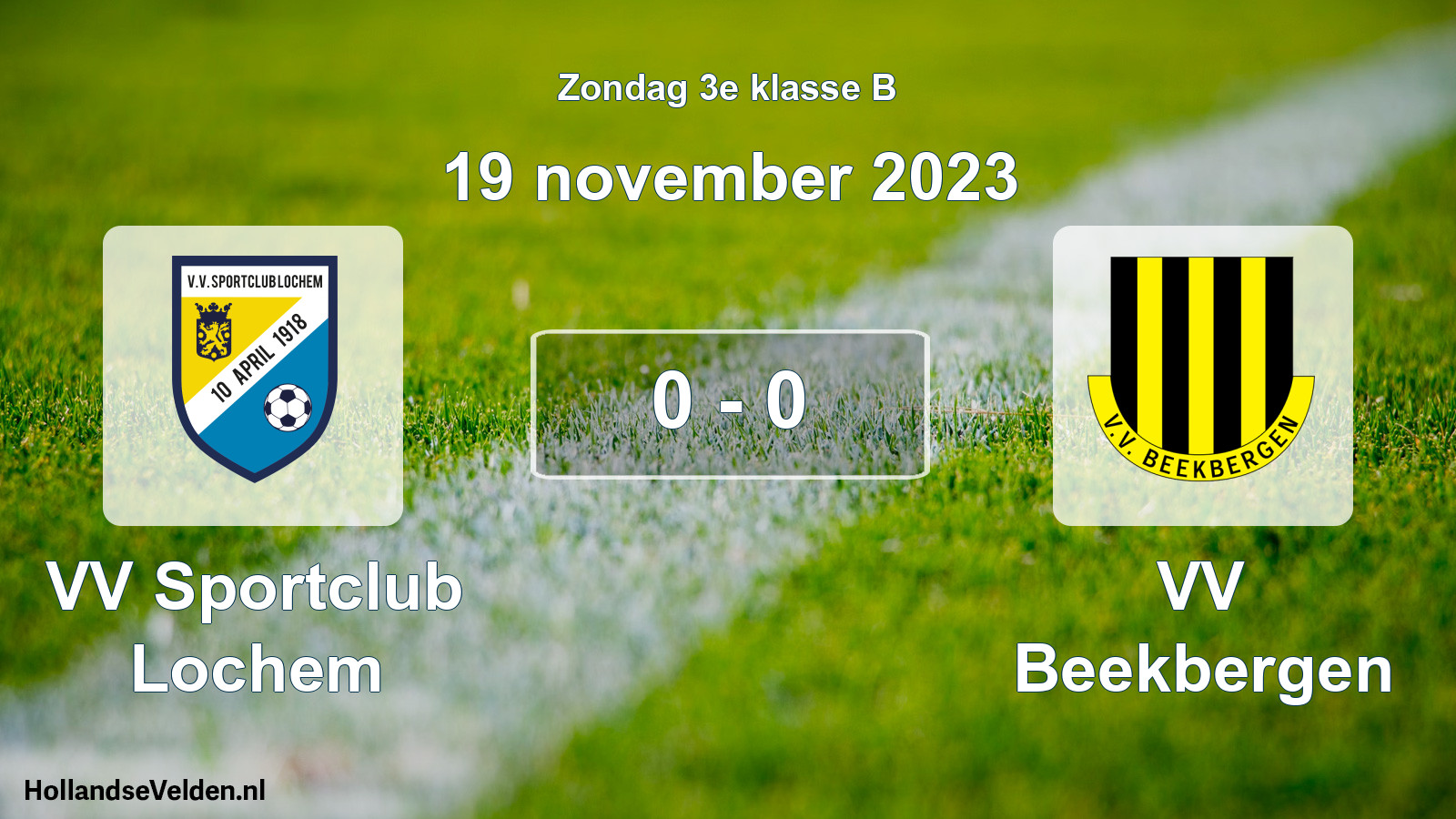 Total number of matches played: VV Sportclub Lochem - VV Beekbergen 0 - 0 (19 November 2023)