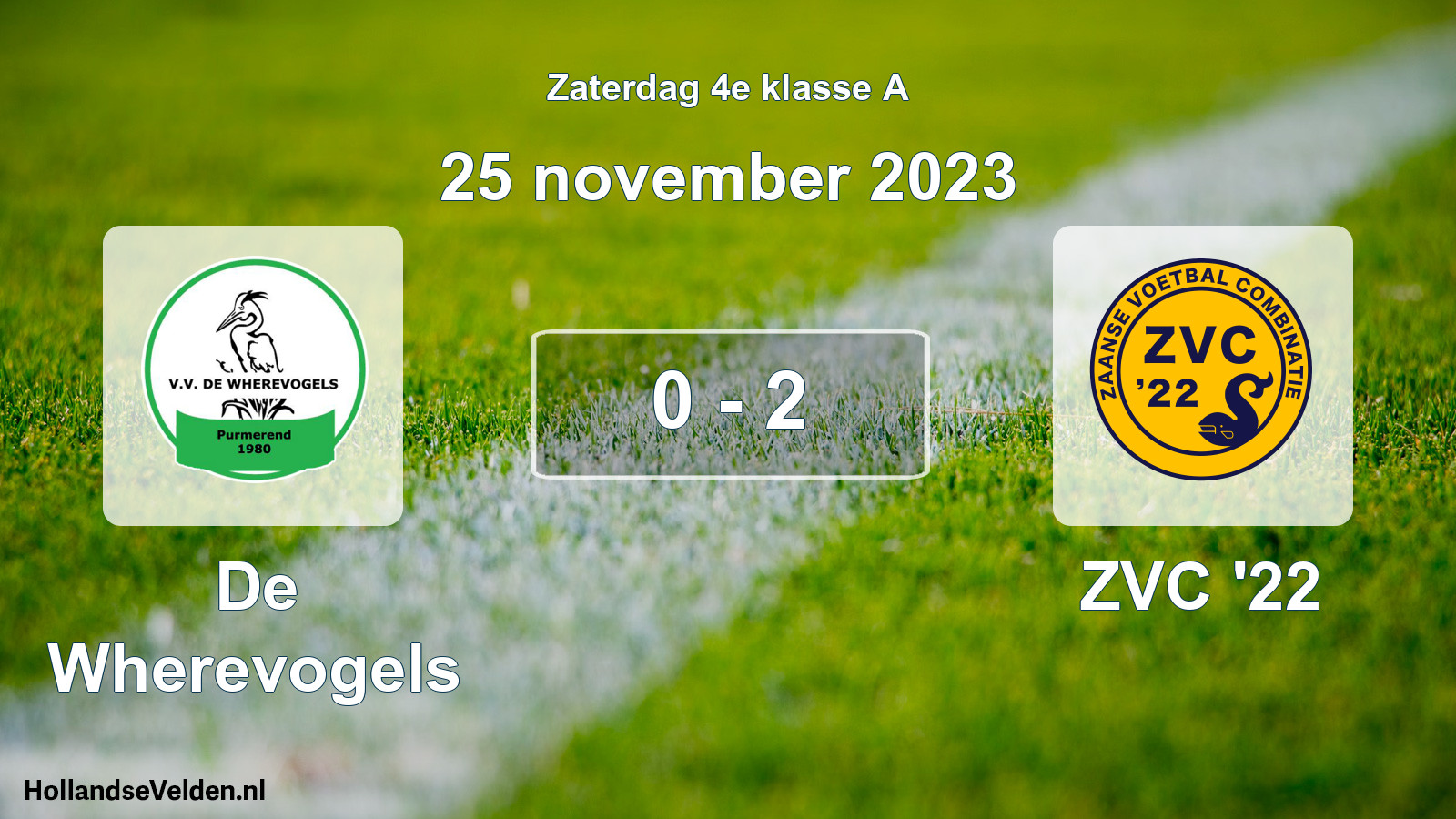 Total number of matches played: De Wherevogels - ZVC '22 0 - 2 (25 November 2023)