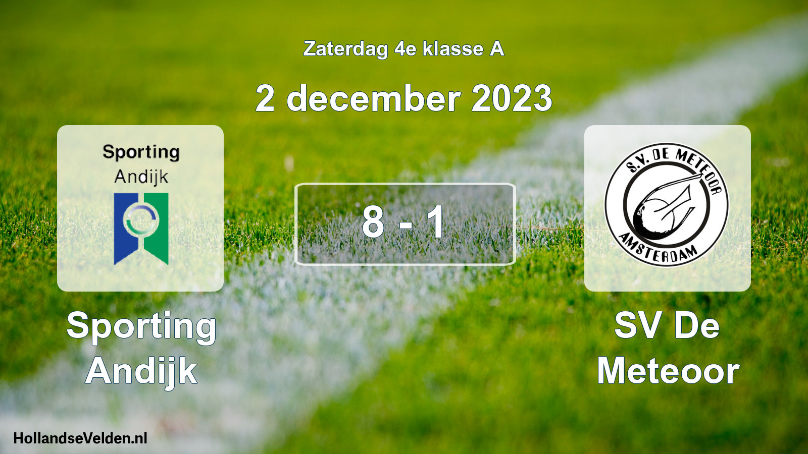 Total number of matches played: Sporting Andijk - SV De Meteoor 8 - 1 (2 December 2023)