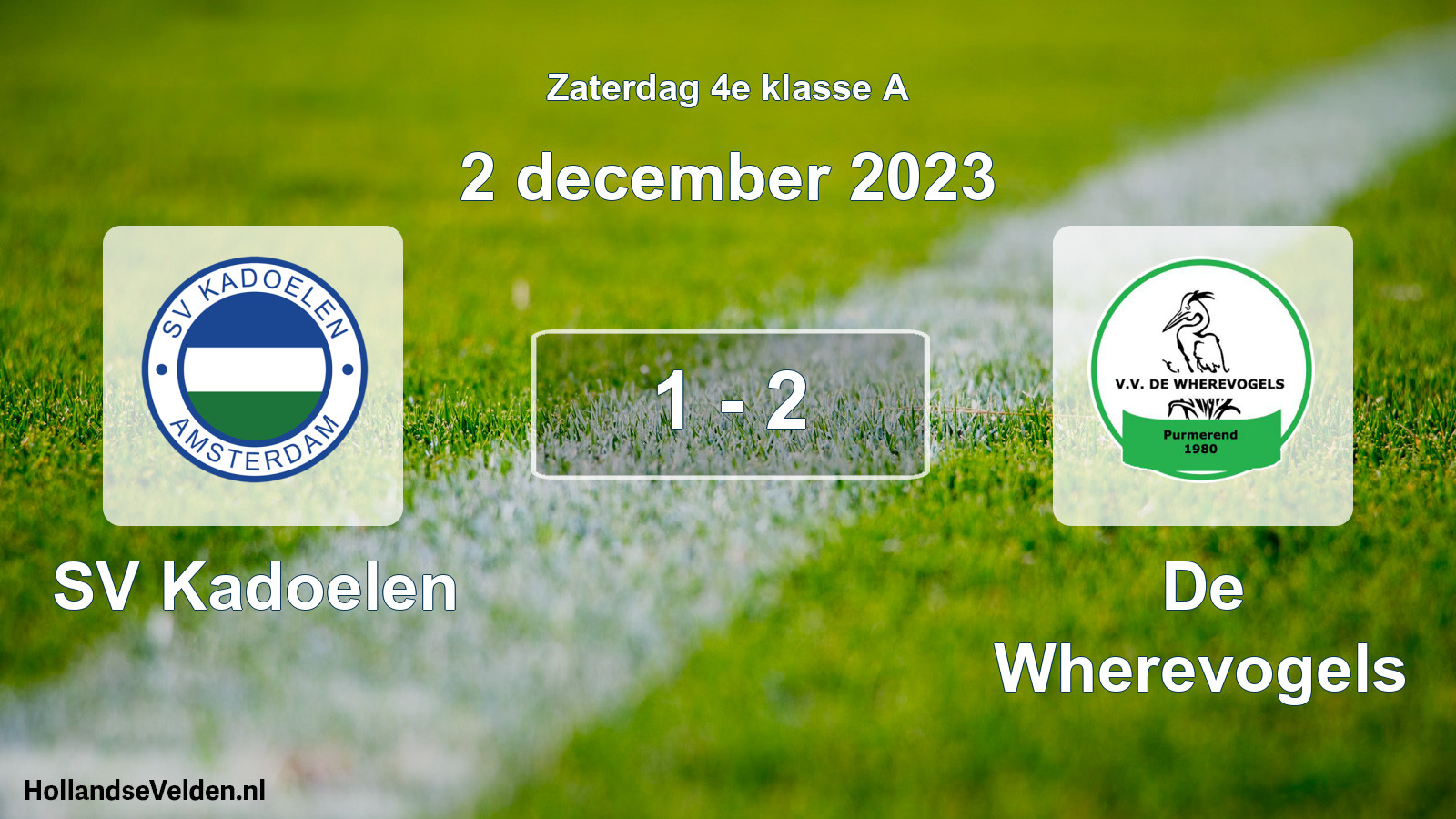 Total number of matches played: SV Kadoelen - De Wherevogels 1 - 2 (2 December 2023)