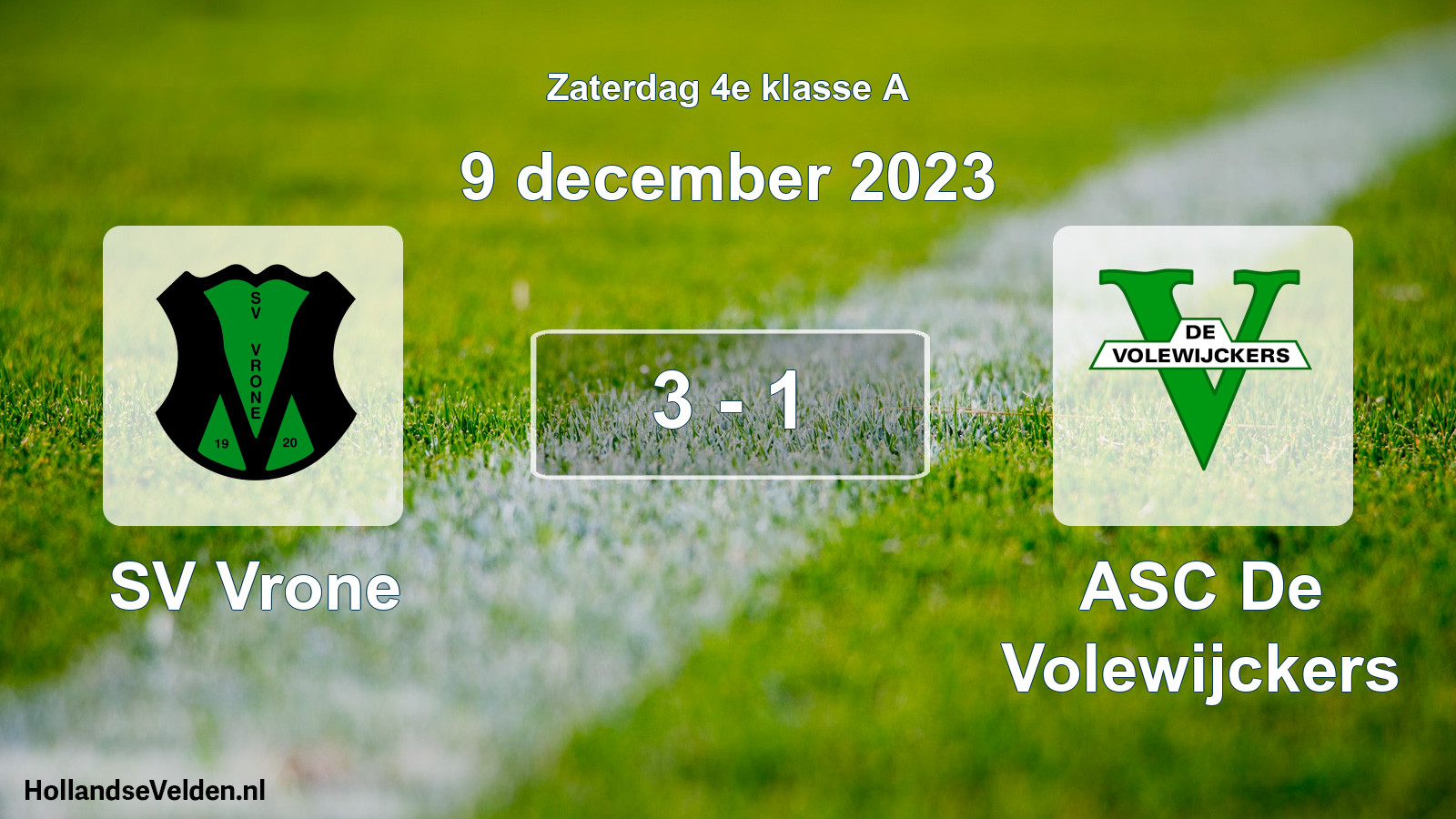Total number of matches played: SV Vrone - ASC De Volewijckers 3 - 1 (9 December 2023)