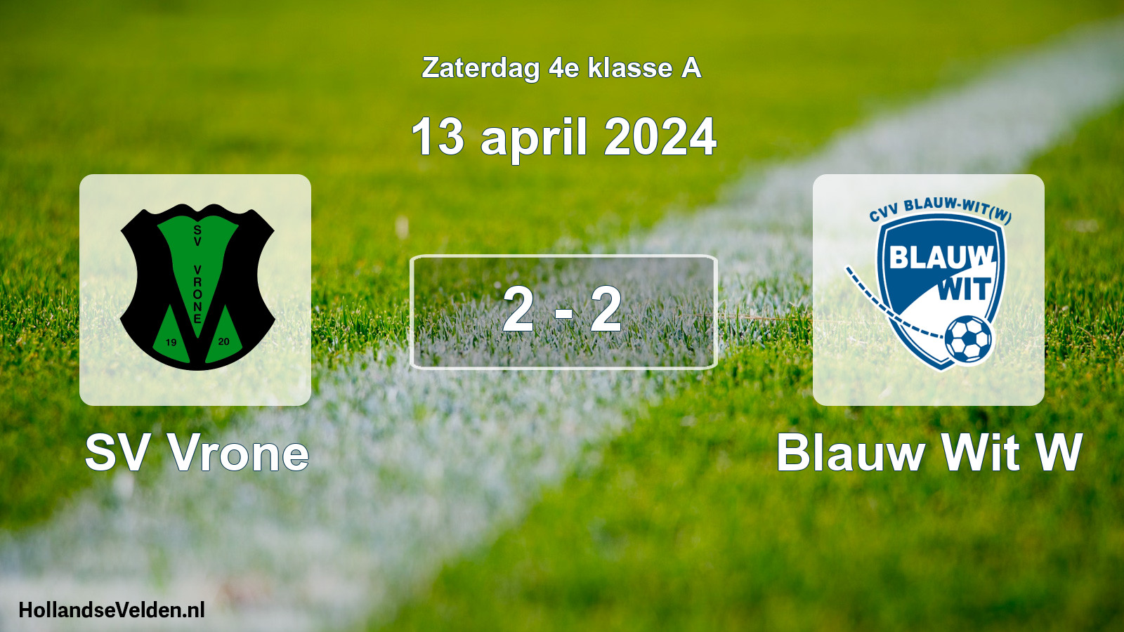 Total number of matches played: SV Vrone - Blauw Wit W 2 - 2 (13 April 2024)