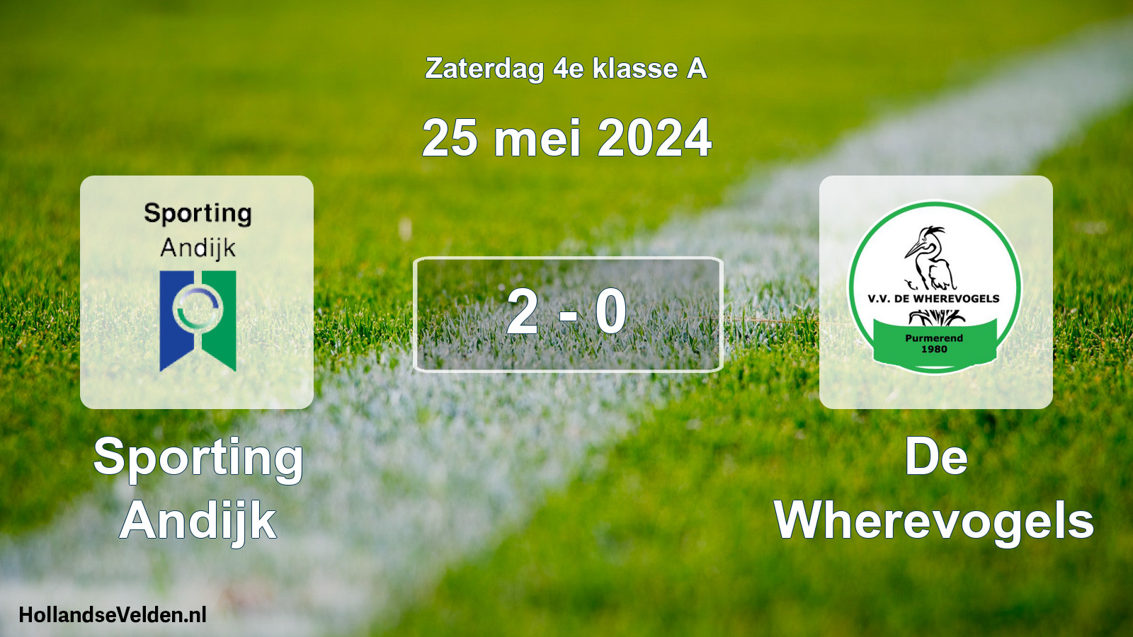 Total number of matches played: Sporting Andijk - De Wherevogels 2 - 0 (25 May 2024)