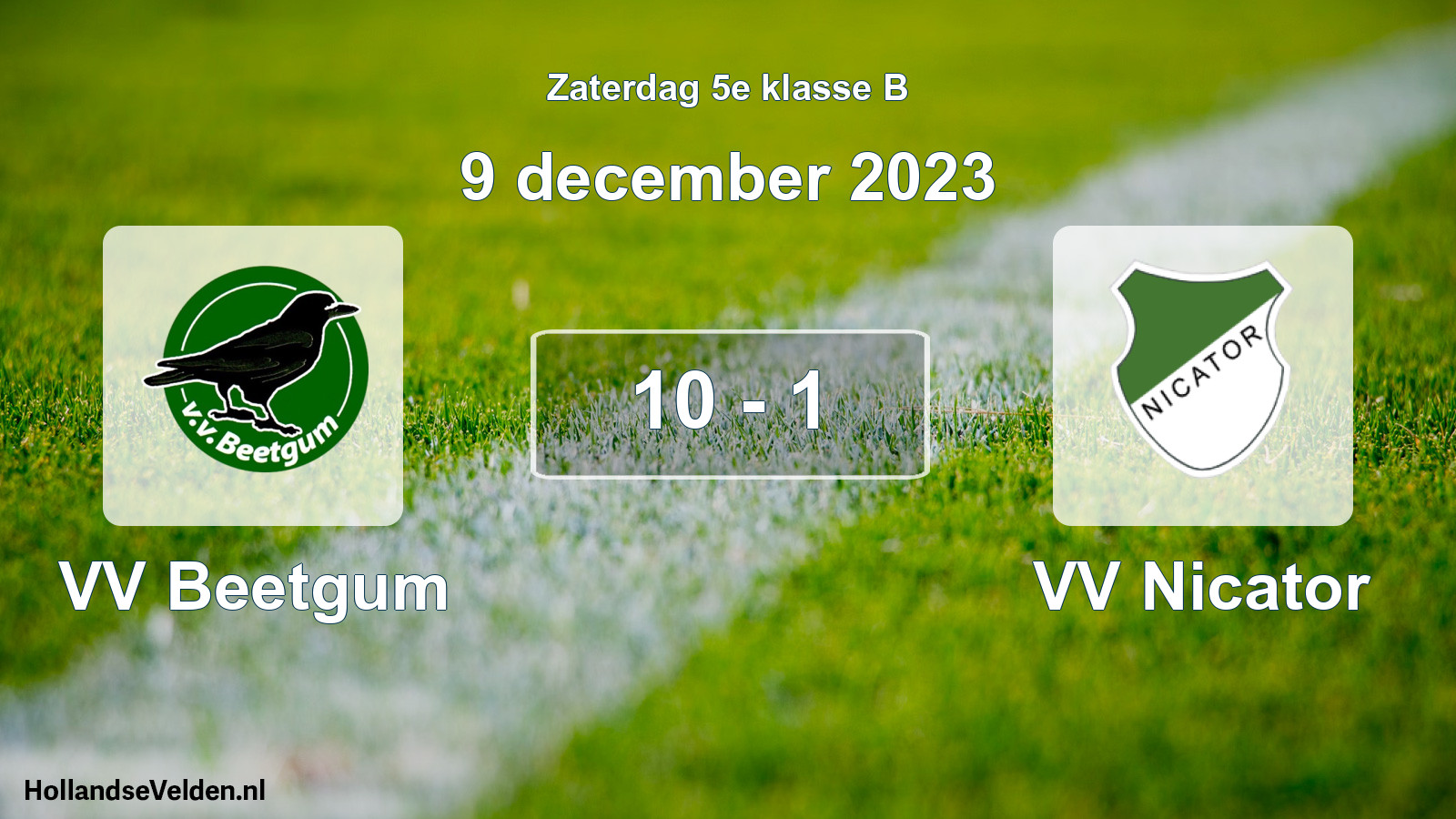 Total number of matches played: VV Beetgum - VV Nicator 10 - 1 (9 December 2023)