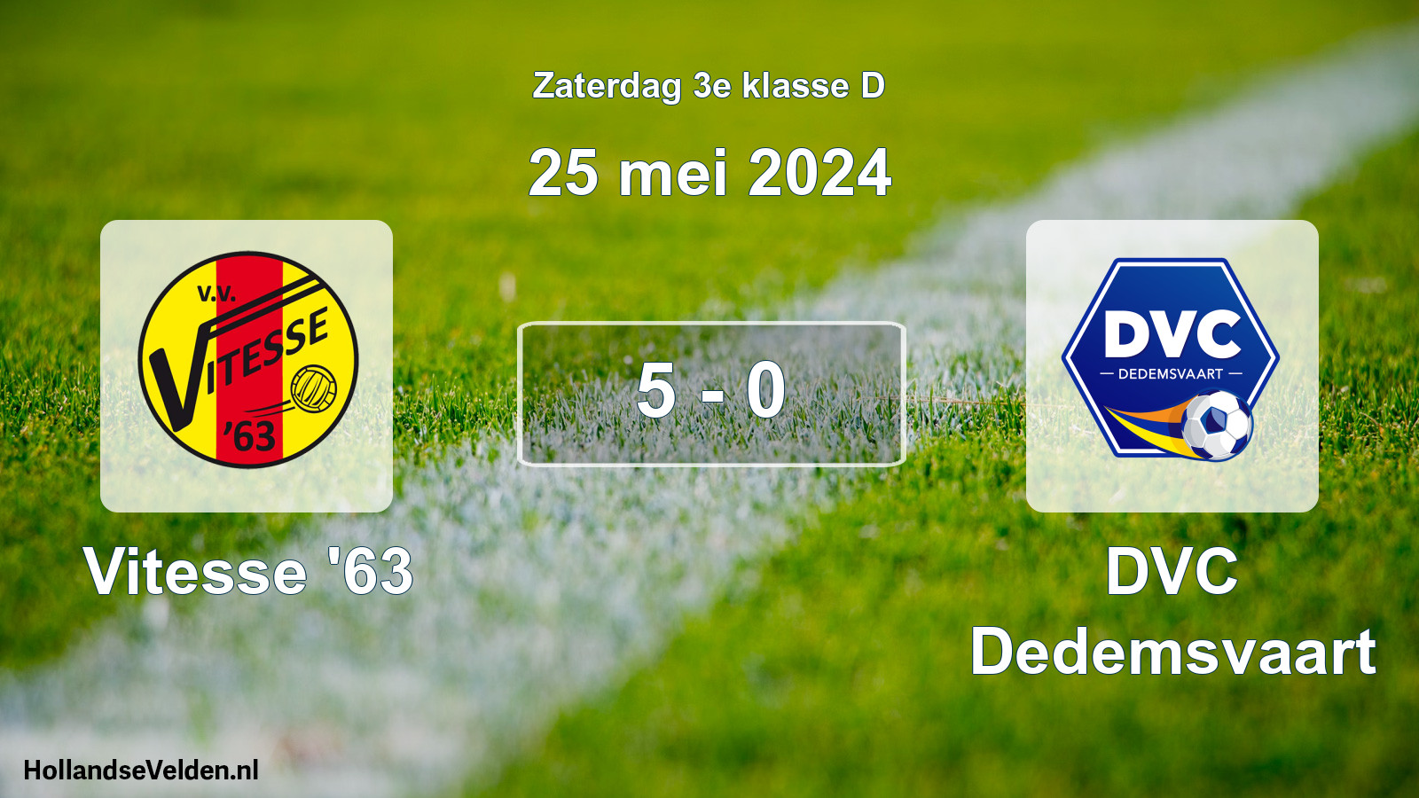 Total number of matches played: Vitesse '63 - DVC Dedemsvaart 5 - 0 (25 May 2024)