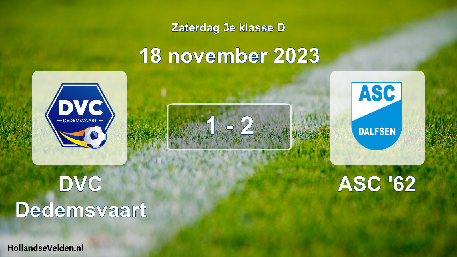 Total number of matches played: DVC Dedemsvaart - ASC '62 1 - 2 (18 November 2023)