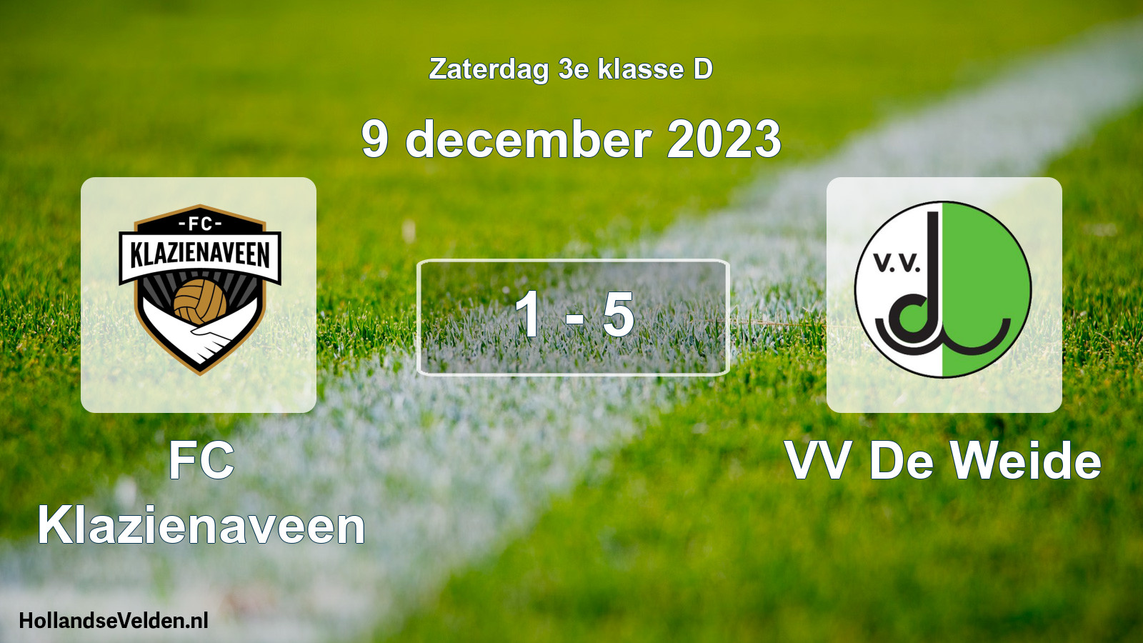 Total number of matches played: FC Klazienaveen - VV De Weide 1 - 5 (9 December 2023)