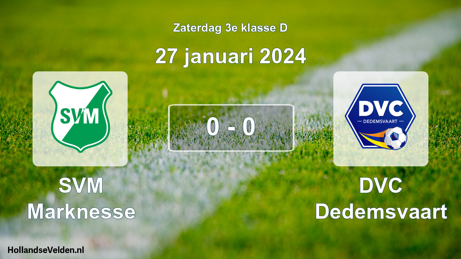 Total number of matches played: SVM Marknesse - DVC Dedemsvaart 0 - 0 (27 January 2024)