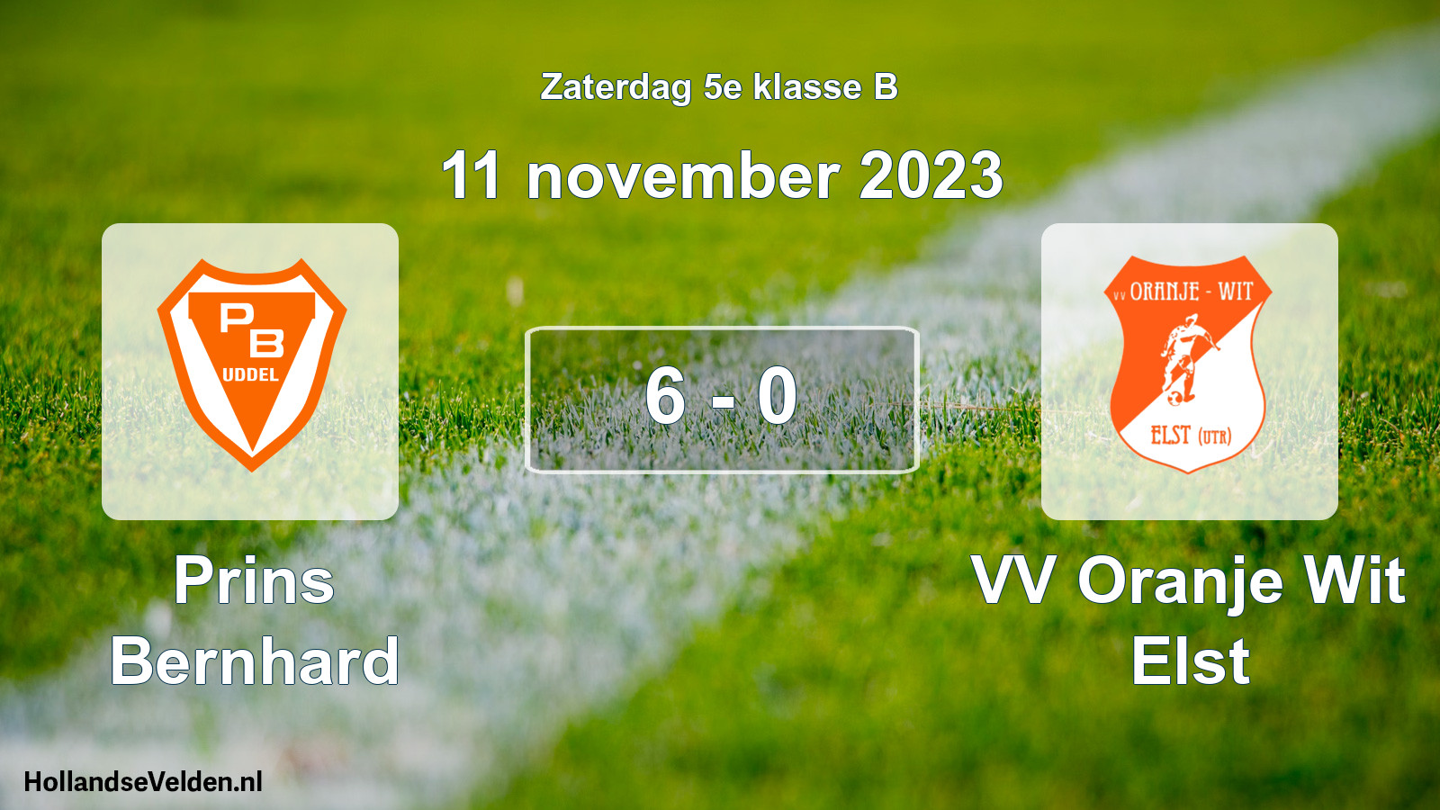Total number of matches played: Prins Bernhard - VV Oranje Wit Elst 6 - 0 (11 November 2023)