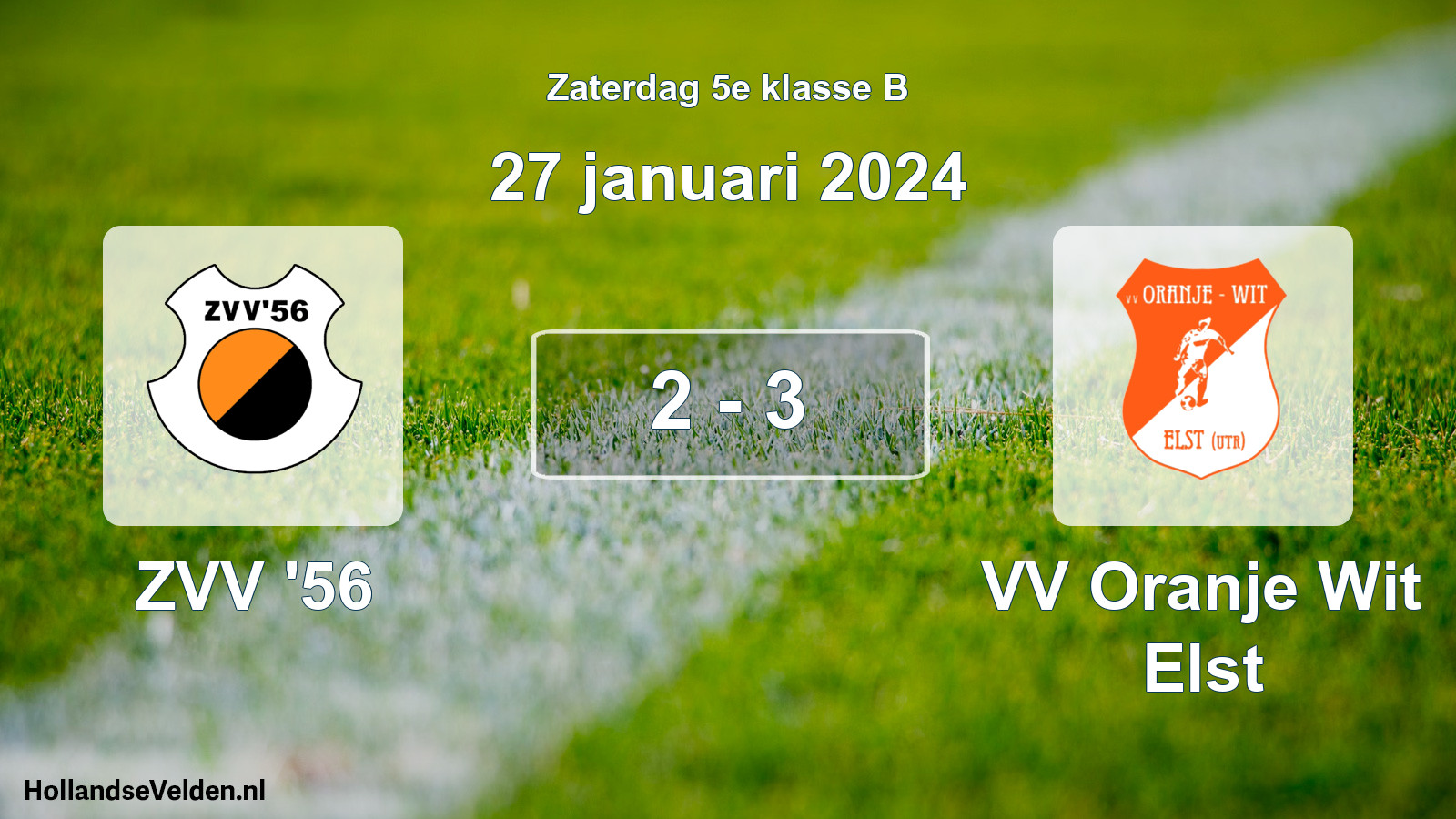 Total number of matches played: ZVV '56 - VV Oranje Wit Elst 2 - 3 (27 January 2024)