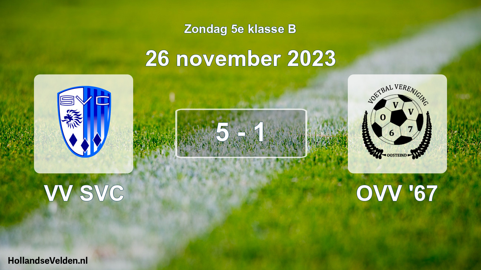 Total number of matches played: VV SVC - OVV '67 5 - 1 (26 November 2023)