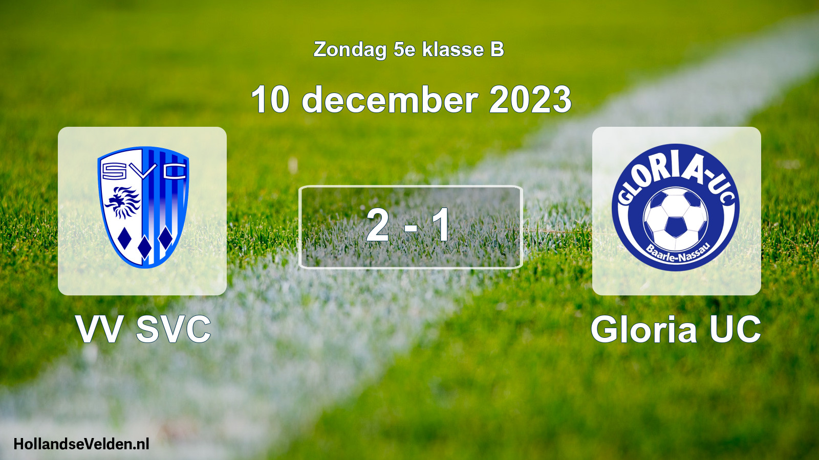 Total number of matches played: VV SVC - Gloria UC 2 - 1 (10 December 2023)