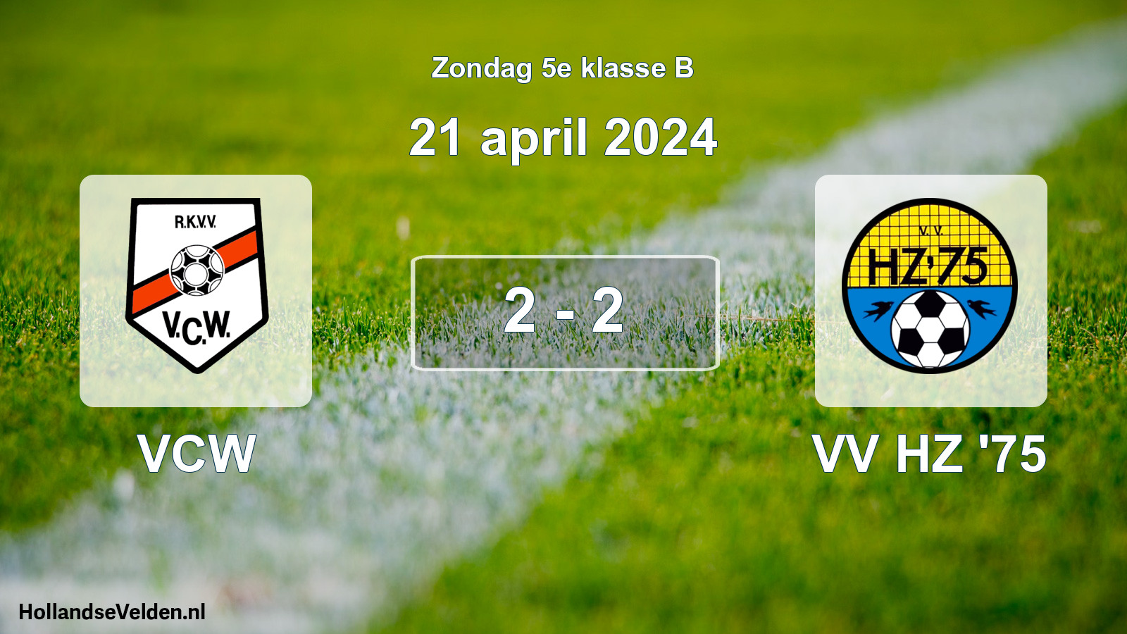 Total number of matches played: VCW - VV HZ '75 2 - 2 (21 April 2024)