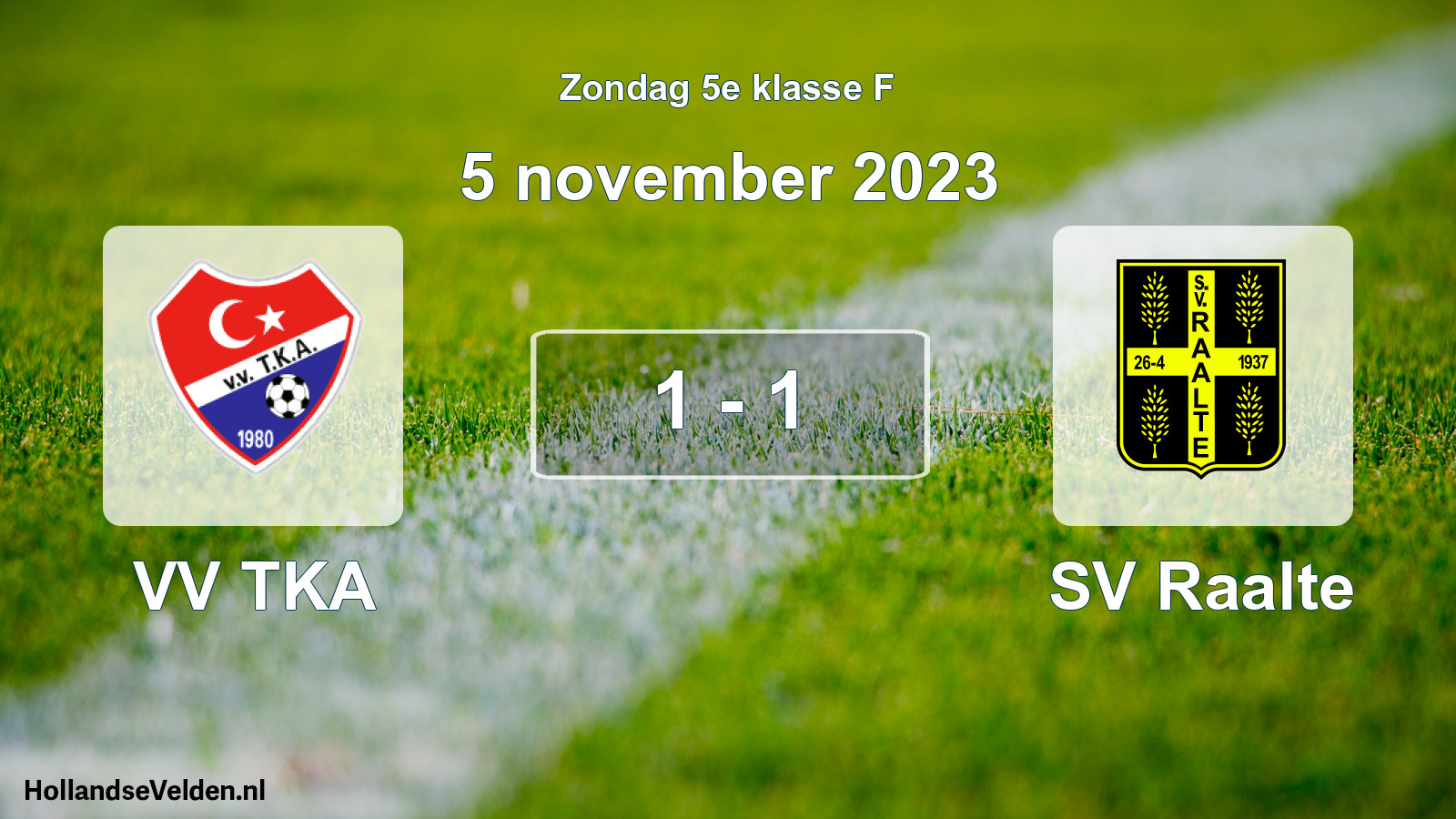 Total number of matches played: VV TKA - SV Raalte 1 - 1 (5 November 2023)