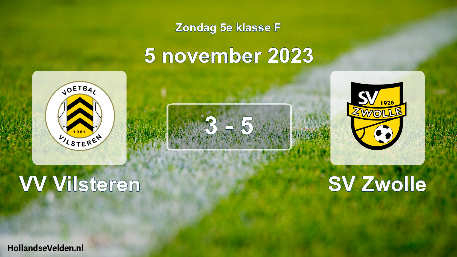 Total number of matches played: VV Vilsteren - SV Zwolle 3 - 5 (5 November 2023)